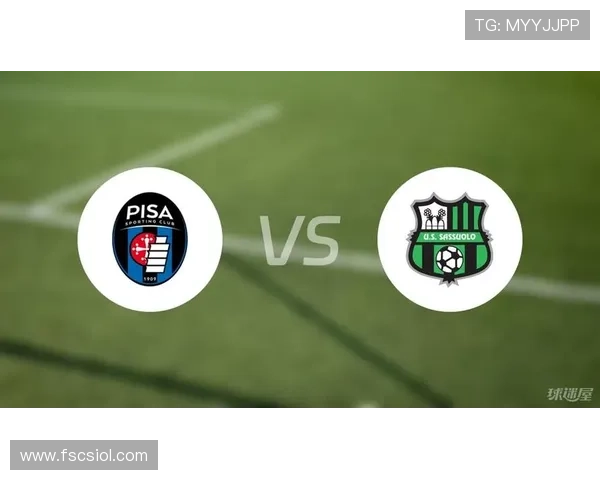 重要比赛对阵比萨明日核心登场